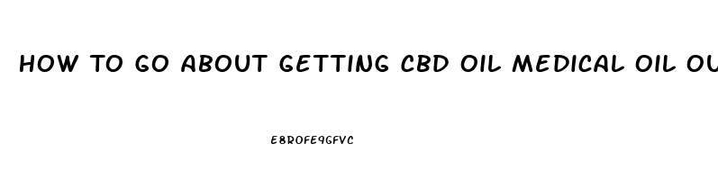 How To Go About Getting Cbd Oil Medical Oil Out Of The State Of Michigan