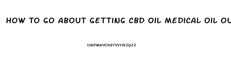 How To Go About Getting Cbd Oil Medical Oil Out Of The State Of Michigan