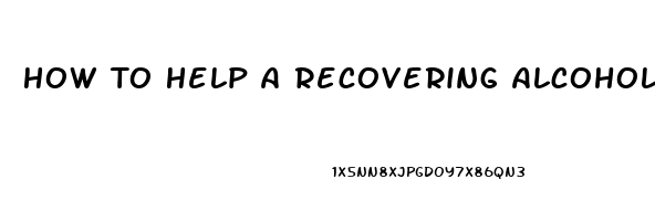 How To Help A Recovering Alcoholic Sleep