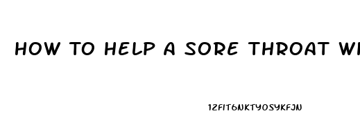 How To Help A Sore Throat While Sleeping