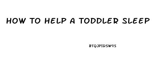 How To Help A Toddler Sleep Through The Night