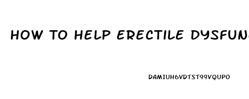 How To Help Erectile Dysfunction Without Medication