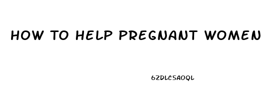 How To Help Pregnant Women Sleep