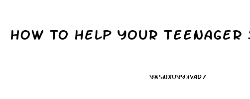 How To Help Your Teenager Sleep Better