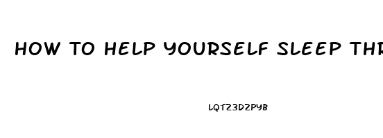 How To Help Yourself Sleep Through The Night