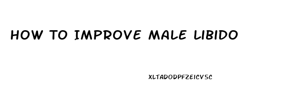 How To Improve Male Libido