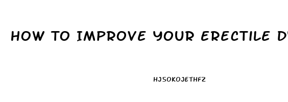 How To Improve Your Erectile Dysfunction