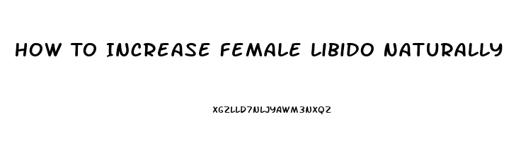 How To Increase Female Libido Naturally