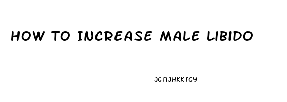 How To Increase Male Libido