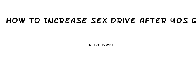 How To Increase Sex Drive After 40s Guide To Women