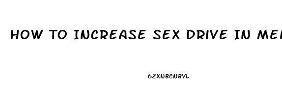 How To Increase Sex Drive In Men While Taking Zoloft