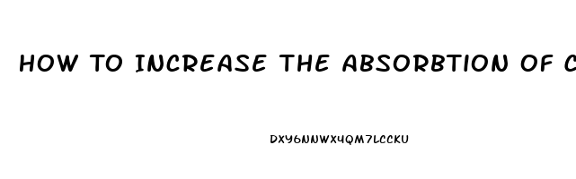 How To Increase The Absorbtion Of Cbd Oil