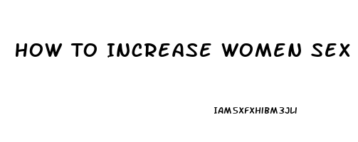 How To Increase Women Sex Drive