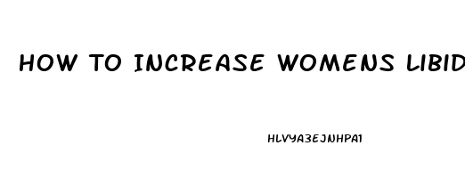 How To Increase Womens Libido Naturally