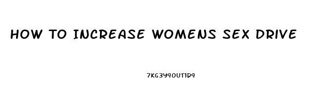 How To Increase Womens Sex Drive