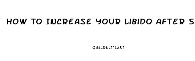 How To Increase Your Libido After 50 Years Old