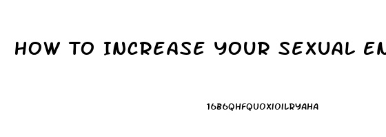 How To Increase Your Sexual Endurance