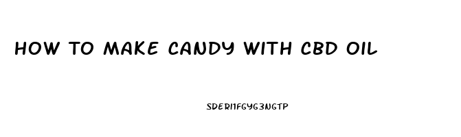 How To Make Candy With Cbd Oil