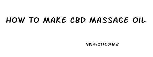 How To Make Cbd Massage Oil