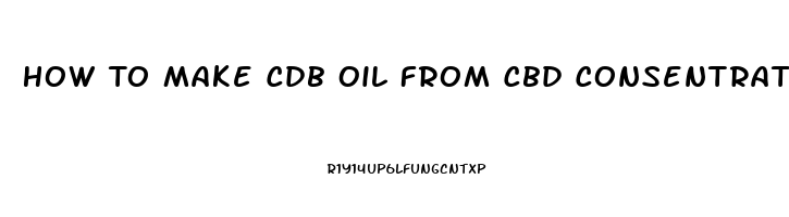 How To Make Cdb Oil From Cbd Consentrate