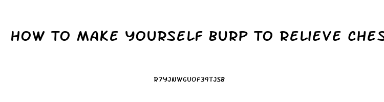 How To Make Yourself Burp To Relieve Chest Pain