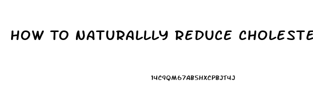 How To Naturallly Reduce Cholesterol And End Erectile Dysfunction