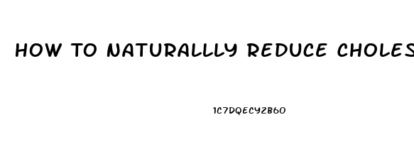 How To Naturallly Reduce Cholesterol And End Erectile Dysfunction