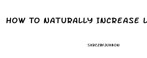 How To Naturally Increase Libido In Woman