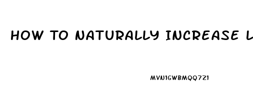 How To Naturally Increase Libido In Women