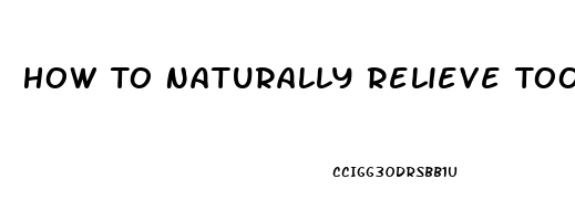 How To Naturally Relieve Tooth Pain