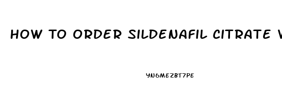 How To Order Sildenafil Citrate Without A Prescrition