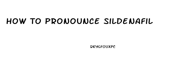 How To Pronounce Sildenafil