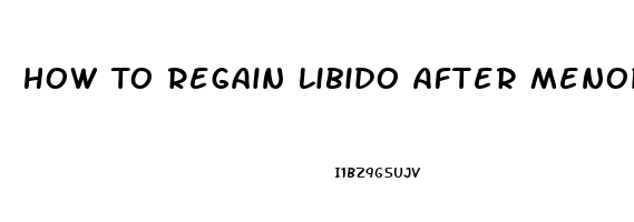 How To Regain Libido After Menopause