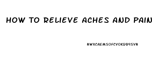 How To Relieve Aches And Pains From Flu