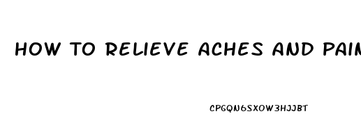 How To Relieve Aches And Pains From Flu