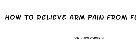 How To Relieve Arm Pain From Flu Shot