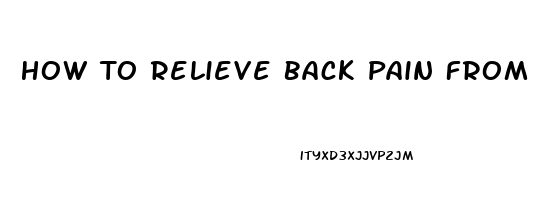 How To Relieve Back Pain From Weightlifting