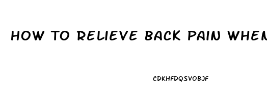 How To Relieve Back Pain When Your Pregnant