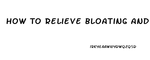 How To Relieve Bloating And Pain In Stomach