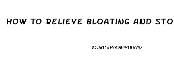 How To Relieve Bloating And Stomach Pain