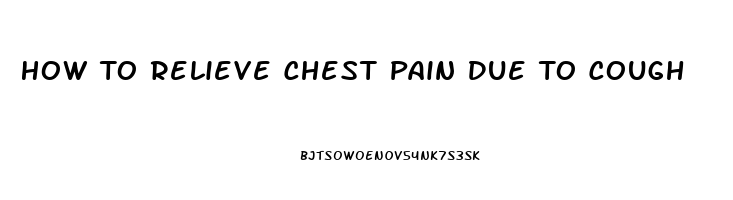 How To Relieve Chest Pain Due To Cough