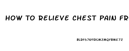 How To Relieve Chest Pain From Sleeping Wrong