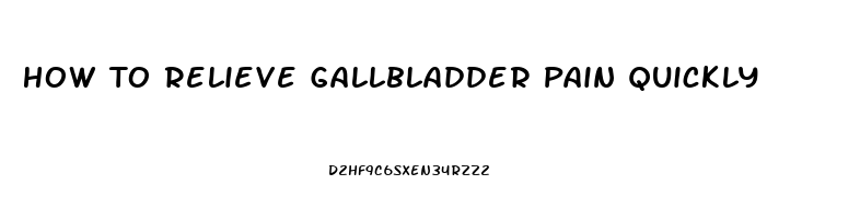 How To Relieve Gallbladder Pain Quickly