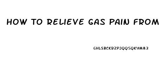 How To Relieve Gas Pain From Surgery