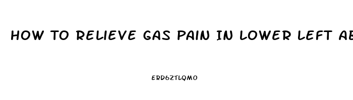 How To Relieve Gas Pain In Lower Left Abdomen