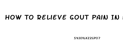 How To Relieve Gout Pain In Finger