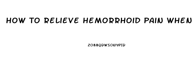 How To Relieve Hemorrhoid Pain When Pregnant