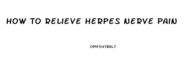 How To Relieve Herpes Nerve Pain