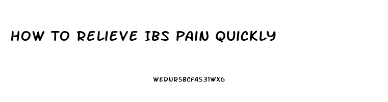 How To Relieve Ibs Pain Quickly