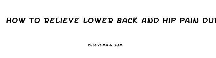 How To Relieve Lower Back And Hip Pain During Pregnancy